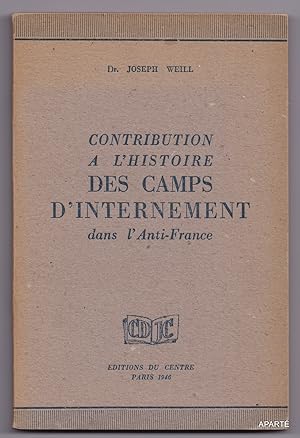 Seller image for Contribution  l'histoire des camps d'internement dans l'Anti-France. for sale by Apart
