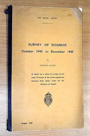 Imagen del vendedor de Survey of Sickness October 1943 to December 1945 - Social Survey a la venta por HALCYON BOOKS