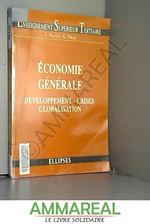 Seller image for conomie gnrale : Dveloppement, crises et globalisation for sale by Ammareal