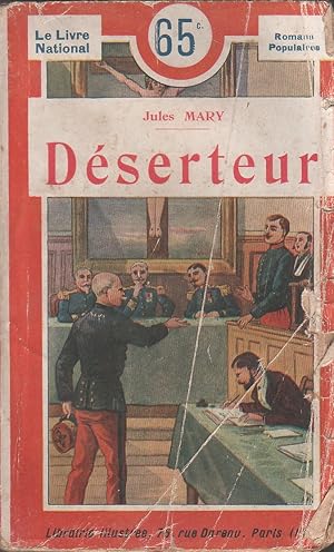 Déserteur. (Roman patriotique.) Vers 1913.