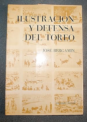 Ilustración y Defensa Del Toreo. El Arte De Birlibirloque. La Estatua De Don Tancredo. El Mundo P...