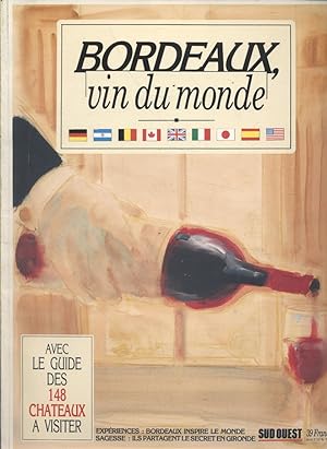 Bordeaux, vin du monde.