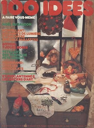 Cent idées à faire vous-même. N° 62. Noël - Paillettes - Robes soyeuses - Chocolat . Décembre 1978.