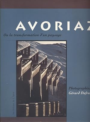 Imagen del vendedor de Avoriaz ou la transformation d'un paysage. a la venta por Librairie Et Ctera (et caetera) - Sophie Rosire