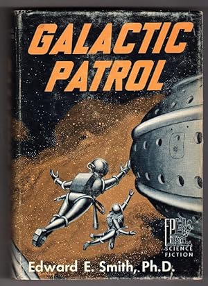Seller image for Galactic Patrol by Edward E. Smith, Ph.D. (First Edition) for sale by Heartwood Books and Art