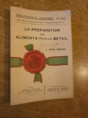 Image du vendeur pour La prparation des aliments pour le btail mis en vente par Le livre de sable