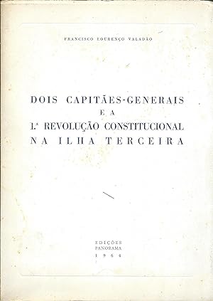 DOIS CAPITÃES-GENERAIS E A 1ª REVOLUÇÃO CONSTITUCIONAL NA ILHA TERCEIRA