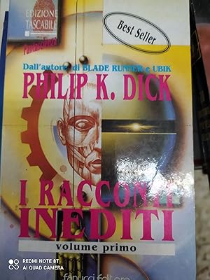 Image du vendeur pour PHILIP K. DICK - I RACCONTI INEDITI VOLUME PRIMO mis en vente par Libreria D'Agostino