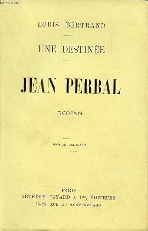 Seller image for Une destine - Jean Perbal - Roman - Edition originale. for sale by Le-Livre