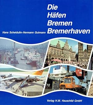 Seller image for Die Hfen Bremen, Bremerhaven. for sale by Antiquariat Bernhardt
