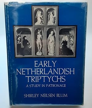 Imagen del vendedor de Early Netherlandish Triptychs: A Study in Patronage. a la venta por Zephyr Books