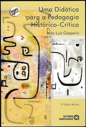 Uma Didática para a Pedagogia Histórico-Crítica.