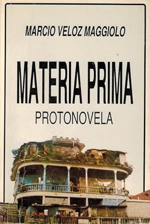 Imagen del vendedor de Materia Prima (Proto-novela). [Rareza: obra descatalogada]. a la venta por La Librera, Iberoamerikan. Buchhandlung