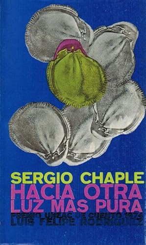 Seller image for Hacia otra luz ms pura. Premio UNEAC de Cuento "Luis Felipe Rodrguez" 1974. [PRIMERA EDICIN CON FIRMA Y DEDICATORIA DE AUTOR]. for sale by La Librera, Iberoamerikan. Buchhandlung