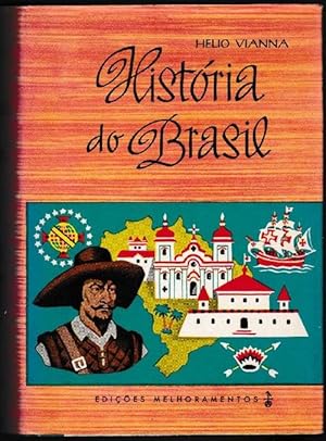 História do Brasil Volume I Período colonial / Volume II Monarquia e República.