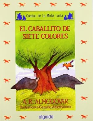 Imagen del vendedor de Caballito de siete colores, El. Edad: 6+. a la venta por La Librería, Iberoamerikan. Buchhandlung