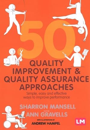 Seller image for 50 Quality Improvement & Quality Assurance Approaches : Simple, Easy and Effective Ways to Improve Performance for sale by GreatBookPrices