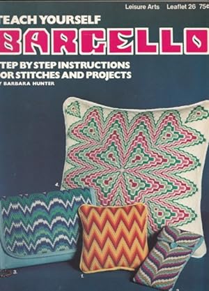 Teach Yourself Bargello: Step By Step Instructions for Stitches and Projects