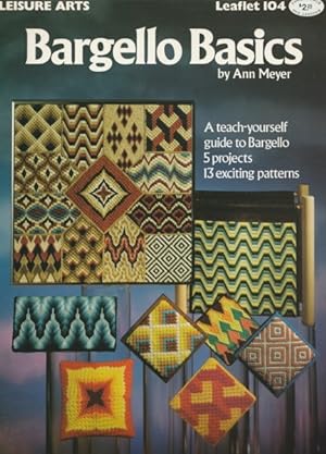Bargello Basics: A Teach-Yourself Guide to Bargello - 5 Projects, 13 Exciting Patterns