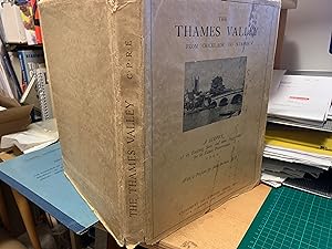 THE THAMES VALLEY FROM CRICKLADE TO STAINES: A Survey of its Existing State and some Suggestions ...
