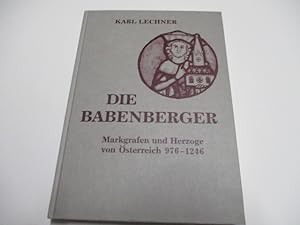 Bild des Verkufers fr Die Babenberger. Markgrafen und Herzoge von sterreich 976-1246. zum Verkauf von Ottmar Mller