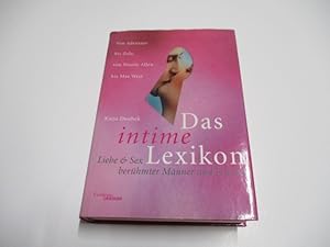 Seller image for Das intime Lexikon. Liebe & Sex berhmter Mnner und Frauen. for sale by Ottmar Mller