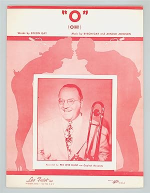 O (OH!) Pop Song Recorded by Trombonist Pee Wee Hunt, Cute Vintage Sheet Music Hit from 1953. Wor...
