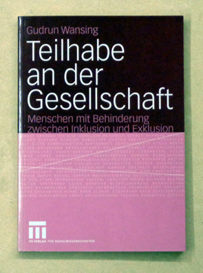 Seller image for Teilhabe an der Gesellschaft. Menschen mitBehinderung zwischen Inklusion und Exklusion. for sale by antiquariat peter petrej - Bibliopolium AG