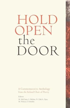 Bild des Verkufers fr Hold Open the Door : The Ireland Chair of Poetry Commemorative Anthology zum Verkauf von GreatBookPrices