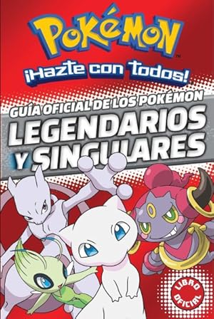 Seller image for Guia oficial de los Pokemon legendarios y singulares Pokemon / Official Guide to Legendary and Mythical Pokmon Pokmon -Language: spanish for sale by GreatBookPrices