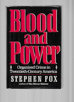 Seller image for BLOOD AND POWER: Organized Crime In Twentieth~Century America for sale by Chris Fessler, Bookseller