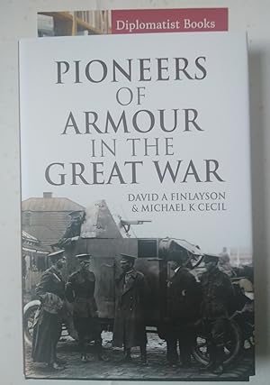 Bild des Verkufers fr Pioneers of Armour in the Great War zum Verkauf von Diplomatist Books