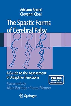 Bild des Verkufers fr The Spastic Forms of Cerebral Palsy: a Guide To the Assessment of Adaptive Functions zum Verkauf von Libro Co. Italia Srl