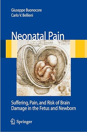 Immagine del venditore per Neonatal pain. Suffering, pain, and risk of brain damage in the fetus and newborn venduto da Libro Co. Italia Srl