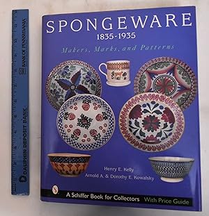 Spongeware: 1835-1935, Makers, Marks, and Patterns