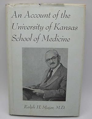 Seller image for An Account of the University of Kansas School of Medicine for sale by Easy Chair Books