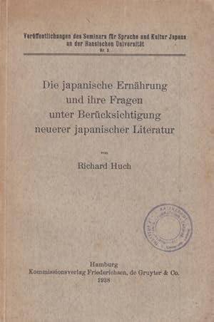 Die japanische Ernährung und ihre Fragen unter Berücksichtigung neuer japanischer Literatur.