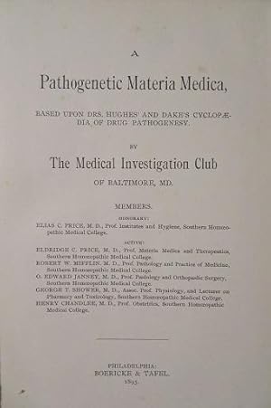 Seller image for A PATHOGENETIC MATERIA MEDICA: Based upon Hughes' and Dake's Cyclopaedia of Drug Pathogenesy for sale by By The Way Books