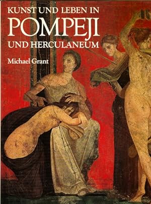 Kunst und Leben in Pompeji und Herculaneum.