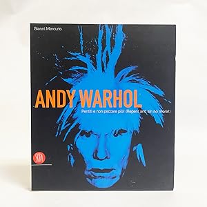 Andy Warhol: Pentiti e non Peccare più! (Repent and sin no more!)