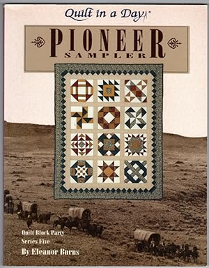 Quilt in a Day; Pioneer Sampler (Quilt Block Party - Series Five)