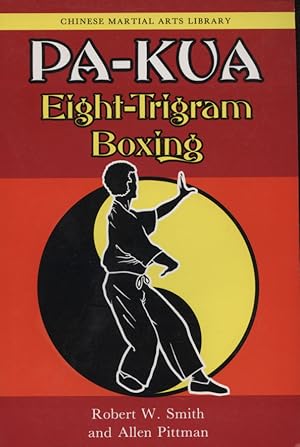 Bild des Verkufers fr Pa-Kua: Eight-Trigram Boxing [Chinese Martial Arts Library] zum Verkauf von Versandantiquariat Ottomar Khler