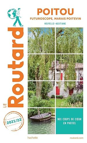 guide du Routard : Poitou ; Futuroscope, marais poitevin (Nouvelle-Aquitaine) (édition 2021/2022)