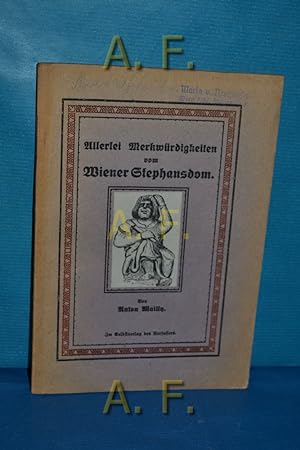 Seller image for Allerlei Merkwrdigkeiten vom Wiener Stephansdom. for sale by Antiquarische Fundgrube e.U.