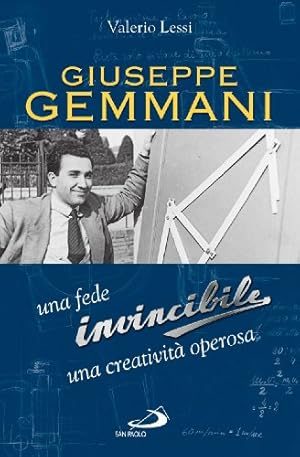 Immagine del venditore per Giuseppe Gemmani Una fede Invincibile, una creativit operosa venduto da Di Mano in Mano Soc. Coop