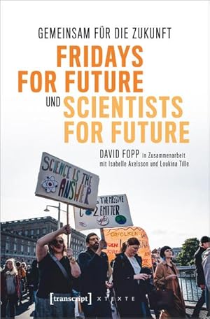 Imagen del vendedor de Gemeinsam fr die Zukunft - Fridays For Future und Scientists For Future a la venta por BuchWeltWeit Ludwig Meier e.K.