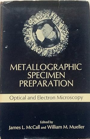 Imagen del vendedor de Metallographic Specimen Preparation: Optical and Electron Microscopy a la venta por Jay's Basement Books