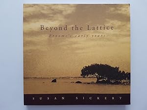 Beyond the Lattice : Broome's Early Years