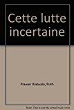 Seller image for Cette Lutte Incertaine for sale by RECYCLIVRE