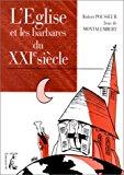 Bild des Verkufers fr L'eglise Et Les Barbares Du Xxie Sicle zum Verkauf von RECYCLIVRE